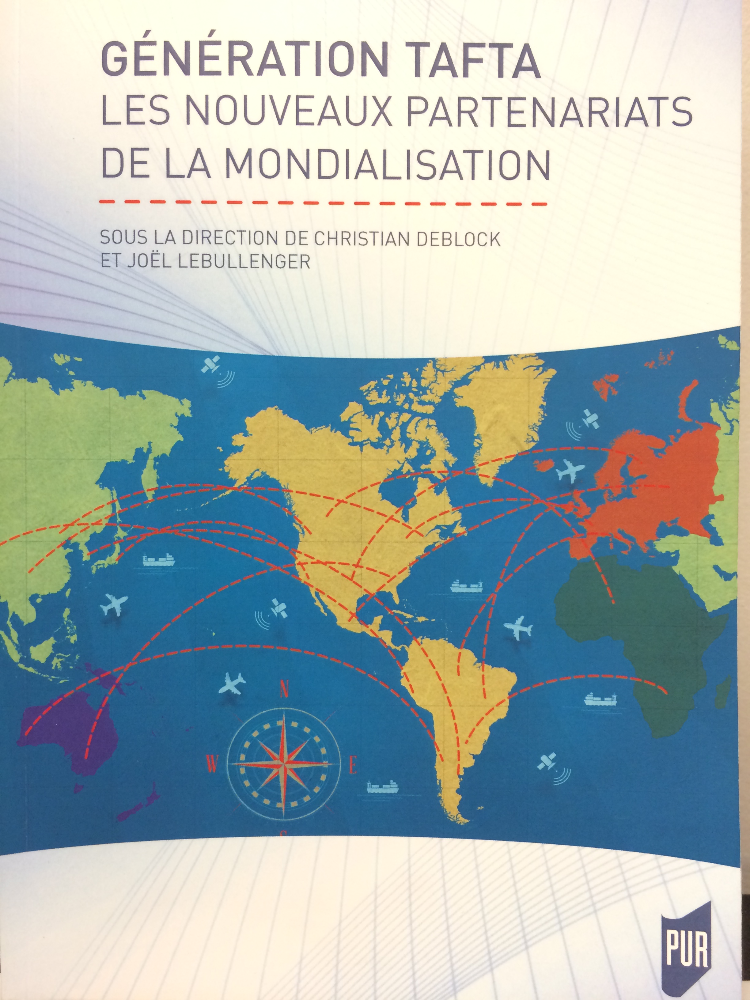 Génération TAFTA. Les nouveaux partenariats de la mondialisation