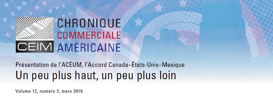 Un peu plus haut, un peu plus loin. Présentation de l'ACEUM, l'Accord Canada-États-Unis-Mexique