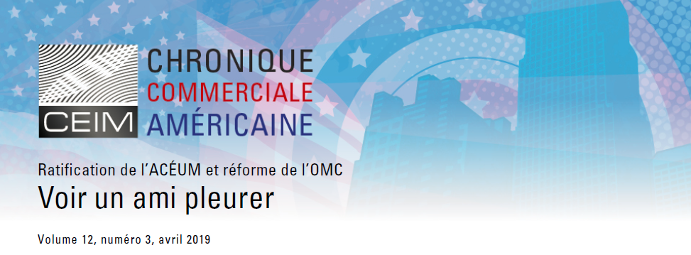 Ratification de l'ACEUM et réforme de l'OMC : Voir un ami pleurer