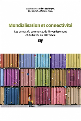 Mondialisation et connectivité. Les enjeux du commerce, de l'investissement et du travail au XXIe siècle