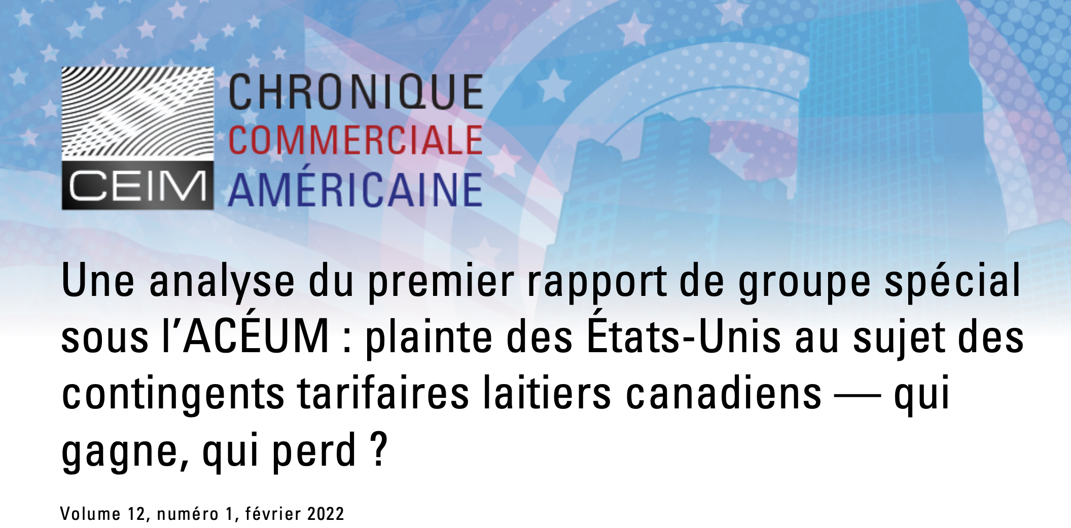  Une analyse du premier rapport de groupe spécial sous l'ACÉUM : plainte des États-Unis au sujet des contingents tarifaires laitiers canadiens — qui gagne, qui perd ?
