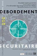 Colloque biennal 2005 - Débordement sécuritaire : entre ouverture économique et exclusion sociale (octobre 2005)