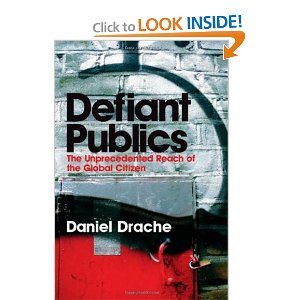 Defiant Publics : The Unprecedented Reach of the Global Citizen 