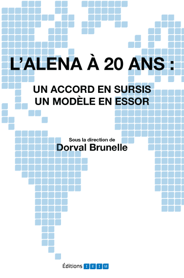 L'ALENA à 20 ans : un accord en sursis, un modèle en essor