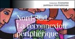 Nord-Sud : la reconnexion périphérique