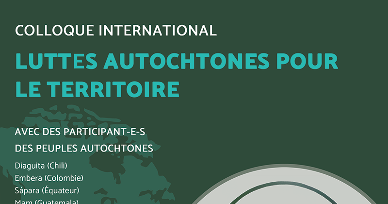 Luttes autochtones pour le territoire : Amérique latine et Québec