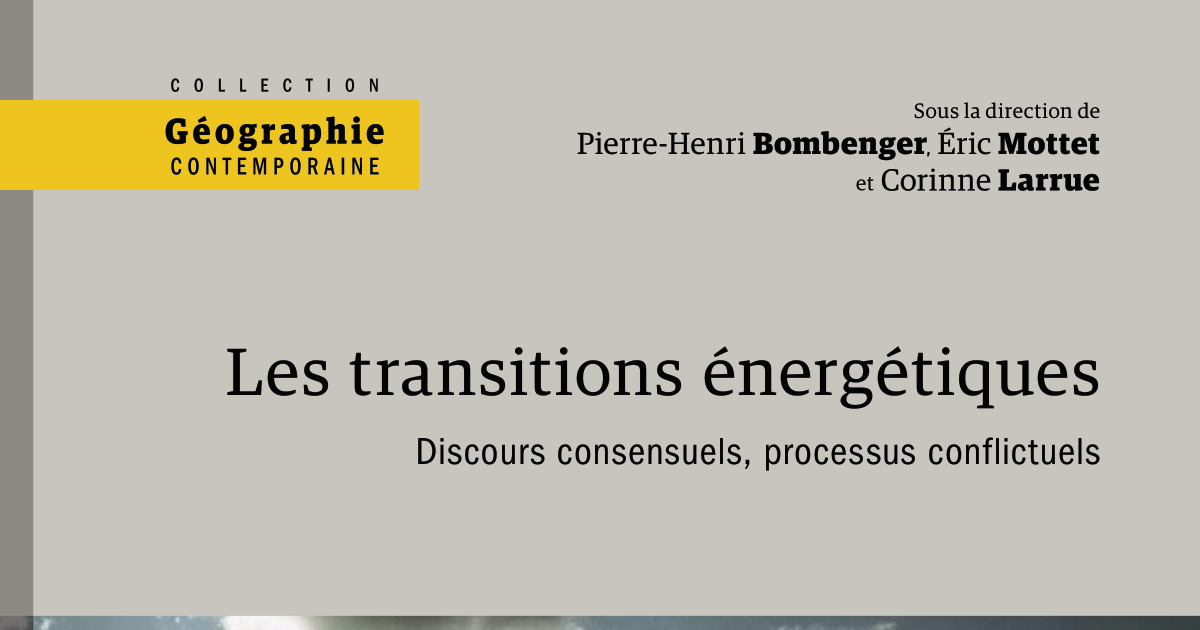 Les transitions énergétiques. Discours consensuels, processus conflictuels