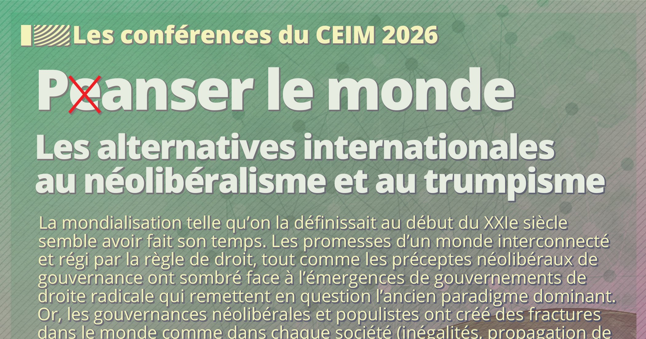 Série de conférences : P(e)anser le monde-Les alternatives internationales au néolibéralisme et au trumpisme