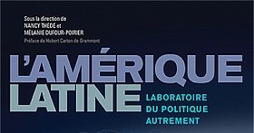 L'Amérique latine. Laboratoire du politique autrement