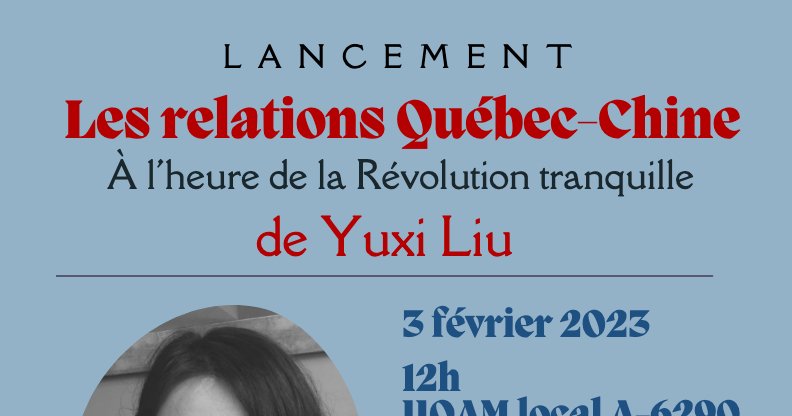 Lancement du livre : Les relations Québec-Chine à l'heure de la révolution tranquille de Yuxi Liu