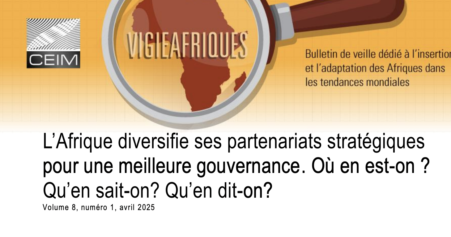 L'Afrique diversifie ses partenariats stratégiques pour une meilleure gouvernance. Où en est-on ? Qu'en sait-on ? Qu'en dit-on ?