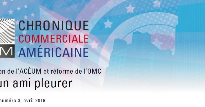 Ratification de l'ACEUM et réforme de l'OMC : Voir un ami pleurer