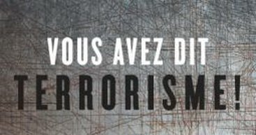 Vous avez dit terrorisme ! – Le 11 septembre ébranle les consciences,