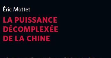 La puissance décomplexée de la Chine