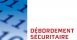 Débordement sécuritaire
