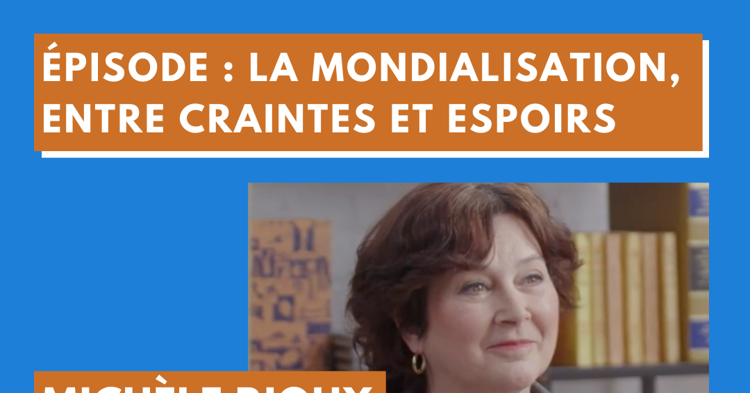 La mondialisation, entre craintes et espoirs