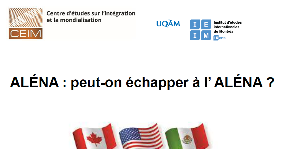 ALÉNA : peut-on échapper à l' ALÉNA ?