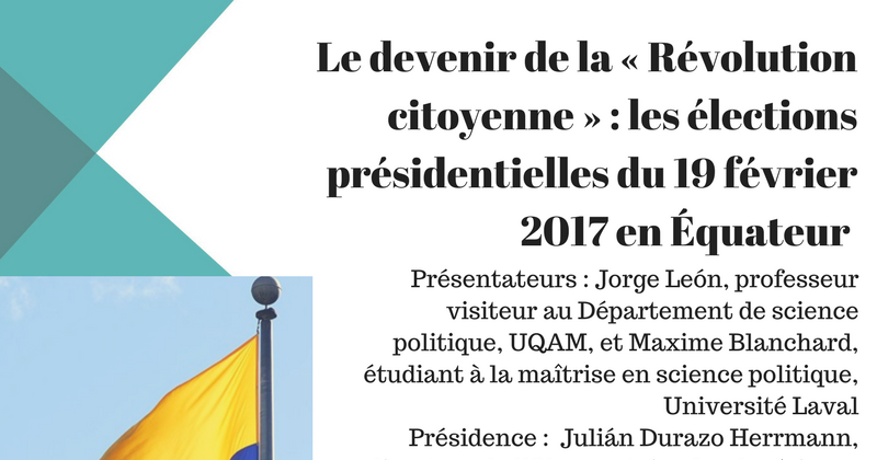 Le devenir de la « Révolution citoyenne » : les élections présidentielles du 19 février 2017 en Équateur
