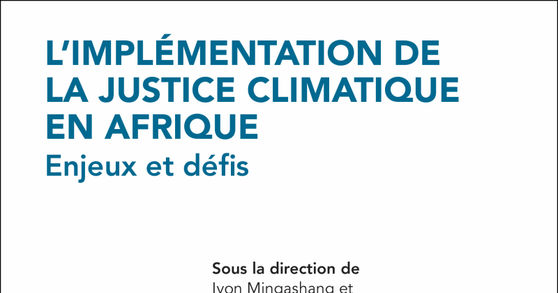 L'implémentation de la justice climatique en Afrique : Enjeux et défis