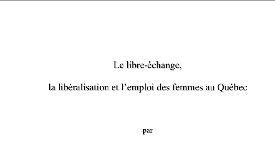 Le libre-échange, la libéralisation et l'emploi des femmes au Québec
