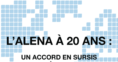 L'ALENA à 20 ans : un accord en sursis, un modèle en essor
