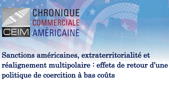 Sanctions américaines, extraterritorialité et réalignement multipolaire : effets de retour d'une politique de coercition à bas coûts 